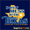 don t mess with texas