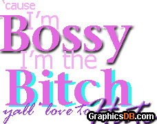 I m Bossy