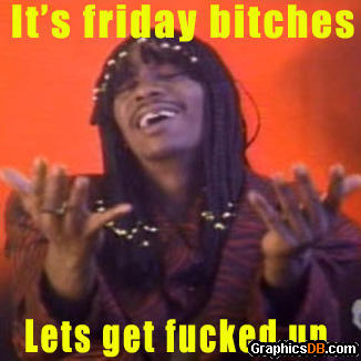 It'S Friday Bitches