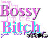 I m Bossy